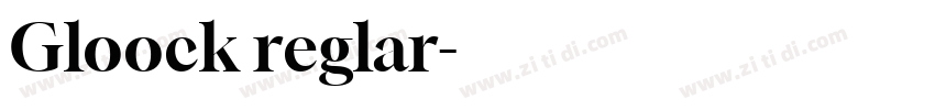 Gloock reglar字体转换